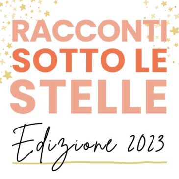 RACCONTI SOTTO LE STELLE – IX Edizione